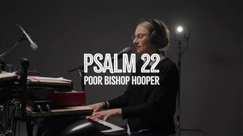 The ambitious EveryPsalm project is just the. . Poor bishop hooper